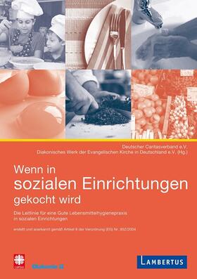 Feulner / Deutscher Caritasverband / Diakonie Deutschland | Wenn in sozialen Einrichtungen gekocht wird | Buch | 978-3-7841-1788-1 | sack.de