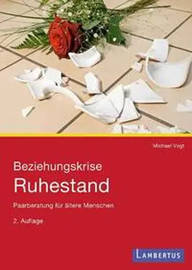Vogt |  Beziehungskrise Ruhestand | Buch |  Sack Fachmedien