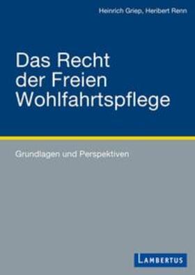 Griep / Renn |  Das Recht der Freien Wohlfahrtspflege | Buch |  Sack Fachmedien