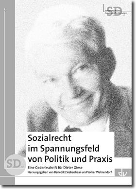 Siebenhaar / Wahrendorf |  Sozialrecht im Spannungsfeld von Politik und Praxis | Buch |  Sack Fachmedien