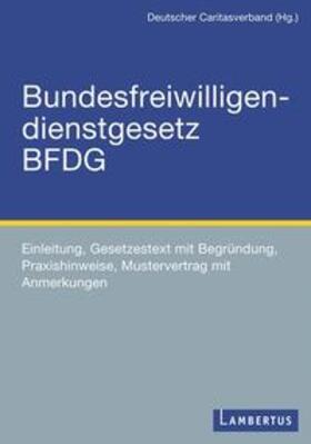 Deutscher Caritasverband | BFDG Bundesfreiwilligendienstgesetz | Buch | 978-3-7841-2077-5 | sack.de