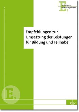 Deutscher Verein für öffentliche und private Fürsorge e.V. |  Empfehlungen des DV zur Umsetzung der Leistungen für Bildung und Teilhabe | Buch |  Sack Fachmedien