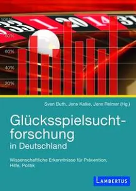 Buth / Kalke / Reimer | Glücksspielsuchtforschung in Deutschland | Buch | 978-3-7841-2148-2 | www.sack.de