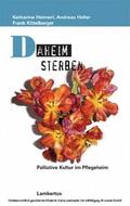 Heimerl / Heller / Kittelberger |  Daheim sterben | eBook | Sack Fachmedien