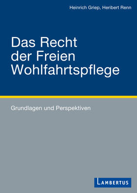 Griep / Renn |  Das Recht der Freien Wohlfahrtspflege | eBook | Sack Fachmedien
