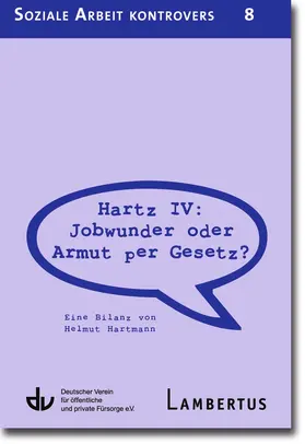 Deutscher Verein für öffentliche und private Fürsorge e.V. / Lambertus-Verlag |  Hartz IV: Jobwunder oder Armut per Gesetz? | Buch |  Sack Fachmedien