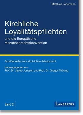Lodemann / Joussen / Thüsing | Kirchliche Loyalitätspflichten und die Europäische Menschenrechtskonvention | E-Book | sack.de