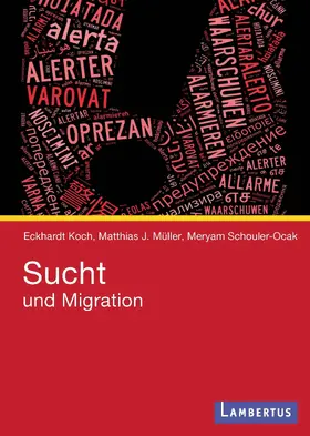 Koch / Müller / Schouler-Ocak |  Sucht und Migration | eBook | Sack Fachmedien
