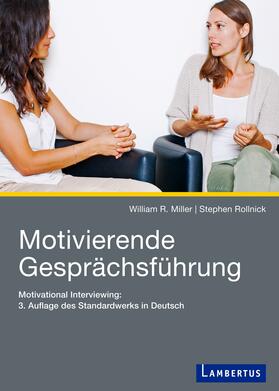 Miller / Rollnick | Motivierende Gesprächsführung | Buch | 978-3-7841-2545-9 | sack.de
