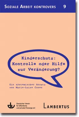 Deutscher Verein für öffentliche und private Fürsorge e.V. / Lambertus-Verlag |  Kinderschutz: Kontrolle oder Hilfe zur Veränderung? | Buch |  Sack Fachmedien