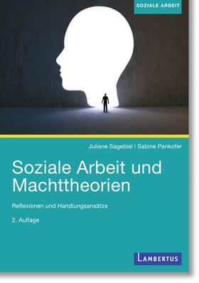 Sagebiel / Pankofer | Soziale Arbeit und Machttheorien | Medienkombination | 978-3-7841-2616-6 | sack.de
