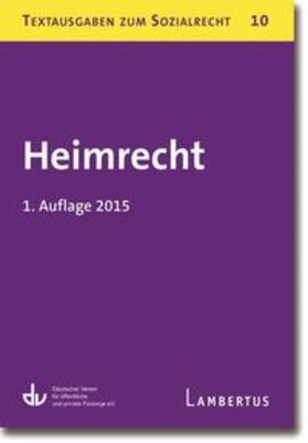 Deutscher Verein für öffentliche und private Fürsorge e.V. |  Heimrecht | Buch |  Sack Fachmedien
