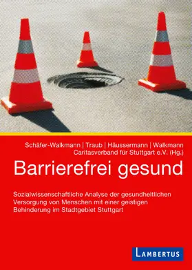 Schäfer-Walkmann / Traub / Häussermann |  Barrierefrei gesund | Buch |  Sack Fachmedien
