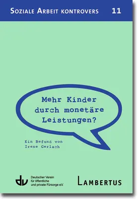 Gerlach / Deutscher Verein für öffentliche und private Fürsorge e.V. / Lambertus-Verlag |  Mehr Kinder durch monetäre Leistungen? | Buch |  Sack Fachmedien
