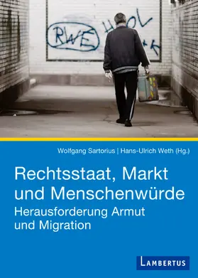 Sartorius / Weth |  Rechtsstaat, Markt und Menschenwürde | Buch |  Sack Fachmedien