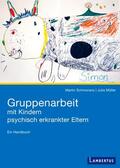 Schmoranz / Müller |  Gruppenarbeit mit Kindern psychisch kranker Eltern | Buch |  Sack Fachmedien