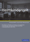 Siebert / Arnoldd |  Heimkinderzeit | eBook | Sack Fachmedien