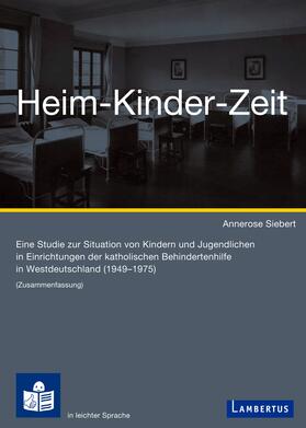 Siebert / Arnold | Heimkinderzeit | Buch | sack.de