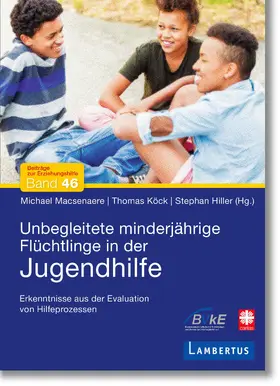 Macsenaere / Köck / Hiller |  Unbegleitete minderjährige Flüchtlinge in der Jugendhilfe | Buch |  Sack Fachmedien
