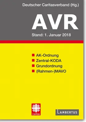  Richtlinien für Arbeitsverträge in den Einrichtungen des Deutschen Caritasverbandes (AVR) | Buch |  Sack Fachmedien