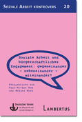 Roß / Roth / Deutscher Verein für öffentliche und private Fürsorge e.V. |  Soziale Arbeit und bürgerschaftliches Engagement: Gegeneinander - Nebeneinander - Miteinander? | eBook | Sack Fachmedien