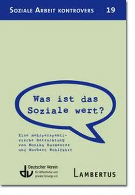 Burmester / Deutscher Verein für öffentliche und private Fürsorge e.V. / Wohlfahrt |  Was ist das Soziale wert? | Buch |  Sack Fachmedien