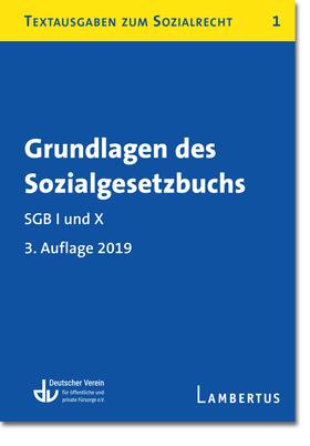 Deutscher Verein für öffentliche und private Fürsorge e.V. |  Grundlagen des Sozialgesetzbuchs. SGB I und X | Buch |  Sack Fachmedien