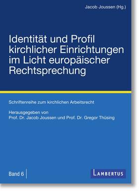 Joussen / Thüsing | Identität und Profil kirchlicher Einrichtungen im Licht europäischer Rechtsprechung | E-Book | sack.de