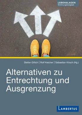 Gillich / Keicher / Kirsch |  Alternativen zu Entrechtung und Ausgrenzung | eBook | Sack Fachmedien
