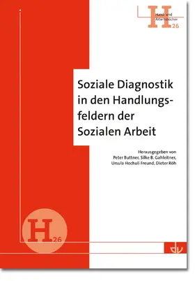 Buttner / Gahleiter / Gahleitner |  Soziale Diagnostik in den Handlungsfeldern der Sozialen Arbeit | eBook | Sack Fachmedien