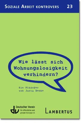 Henke |  Wie lässt sich Wohnungslosigkeit verhindern? | Buch |  Sack Fachmedien