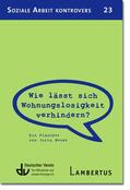 Henke / Deutscher Verein für öffentliche und private Fürsorge e.V. |  Wie lässt sich Wohnungslosigkeit verhindern? | eBook | Sack Fachmedien