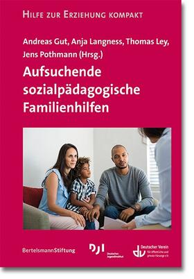 Gut / Langness / Ley | Aufsuchende sozialpädagogische Familienhilfen | E-Book | sack.de