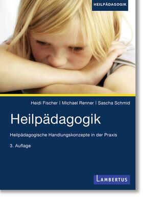 Fischer / Renner / Schmid |  Heilpädagogik | Buch |  Sack Fachmedien
