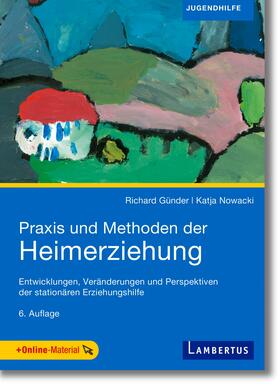 Günder / Nowacki | Praxis und Methoden der Heimerziehung | Buch | 978-3-7841-3295-2 | sack.de