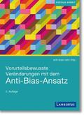 Kübler / anti-bias-netz / Bovha |  Vorurteilsbewusste Veränderungen mit dem Anti-Bias-Ansatz | Buch |  Sack Fachmedien