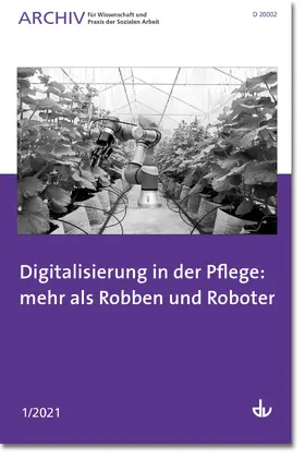 Deutscher Verein für öffentliche |  Digitalisierung in der Pflege: mehr als Robben und Roboter | eBook | Sack Fachmedien