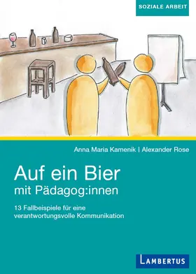 Rose / Kamenik |  Auf ein Bier mit Pädagog:innen | Buch |  Sack Fachmedien