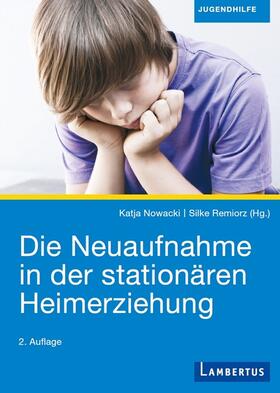 Nowacki | Die Neuaufnahme in der stationären Heimerziehung | Medienkombination | 978-3-7841-3360-7 | sack.de