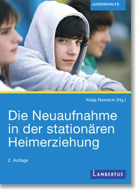 Nowacki / Remiorz |  Die Neuaufnahme in der stationären Heimerziehung | eBook | Sack Fachmedien