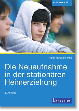 Nowacki / Remiorz | Die Neuaufnahme in der stationären Heimerziehung | E-Book | sack.de