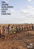 Deutscher |  100 Jahre Auslandshilfe der Caritas | Buch |  Sack Fachmedien