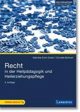 Kuhn-Zuber / Bohnert |  Recht in der Heilpädagogik und Heilerziehungspflege | Buch |  Sack Fachmedien