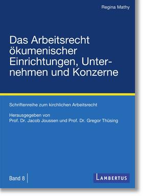 Mathy / Joussen / Thüsing | Das Arbeitsrecht ökumenischer Einrichtungen, Unternehmen und Konzerne | E-Book | sack.de