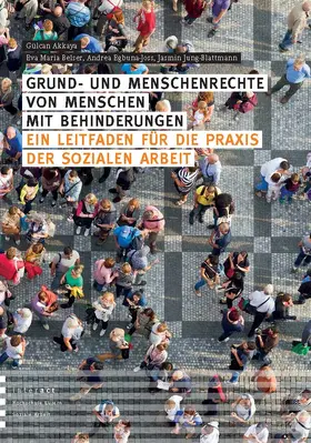 Akkaya / Belser / Egbuna-Joss |  Akkaya - Grund und Menschenrechte von Menschen mit Behinderungen | Buch |  Sack Fachmedien