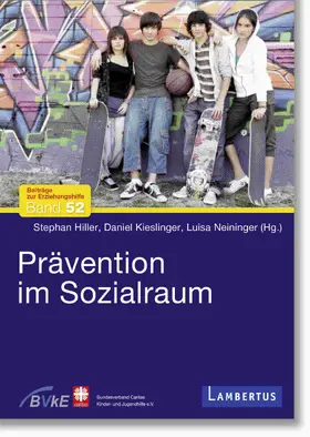 Hiller / Kieslinger / Neininger | Prävention im Sozialraum | Buch | 978-3-7841-3506-9 | www.sack.de