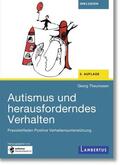 Theunissen |  Theunissen, G: Autismus und herausforderndes Verhalten | Buch |  Sack Fachmedien