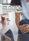 Akkaya / Frei / Müller |  Grund- und Menschenrechte in der Asyl- und Flüchtlingsarbeit | Buch |  Sack Fachmedien