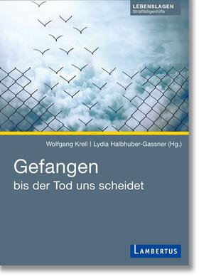 Krell / Halbhuber-Gassner | Gefangen bis der Tod uns scheidet | Buch | 978-3-7841-3567-0 | sack.de