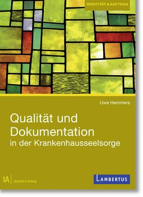 Hemmers / Fischer | Qualität und Dokumentation in der Krankenhausseelsorge | Buch | 978-3-7841-3620-2 | sack.de